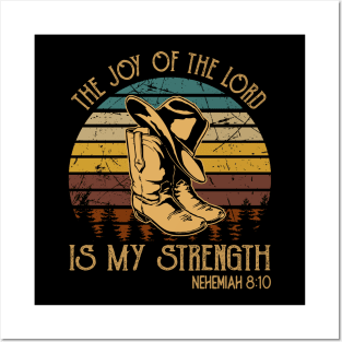 The Joy Of The Lord Is My Strength Cowboy Boots Posters and Art